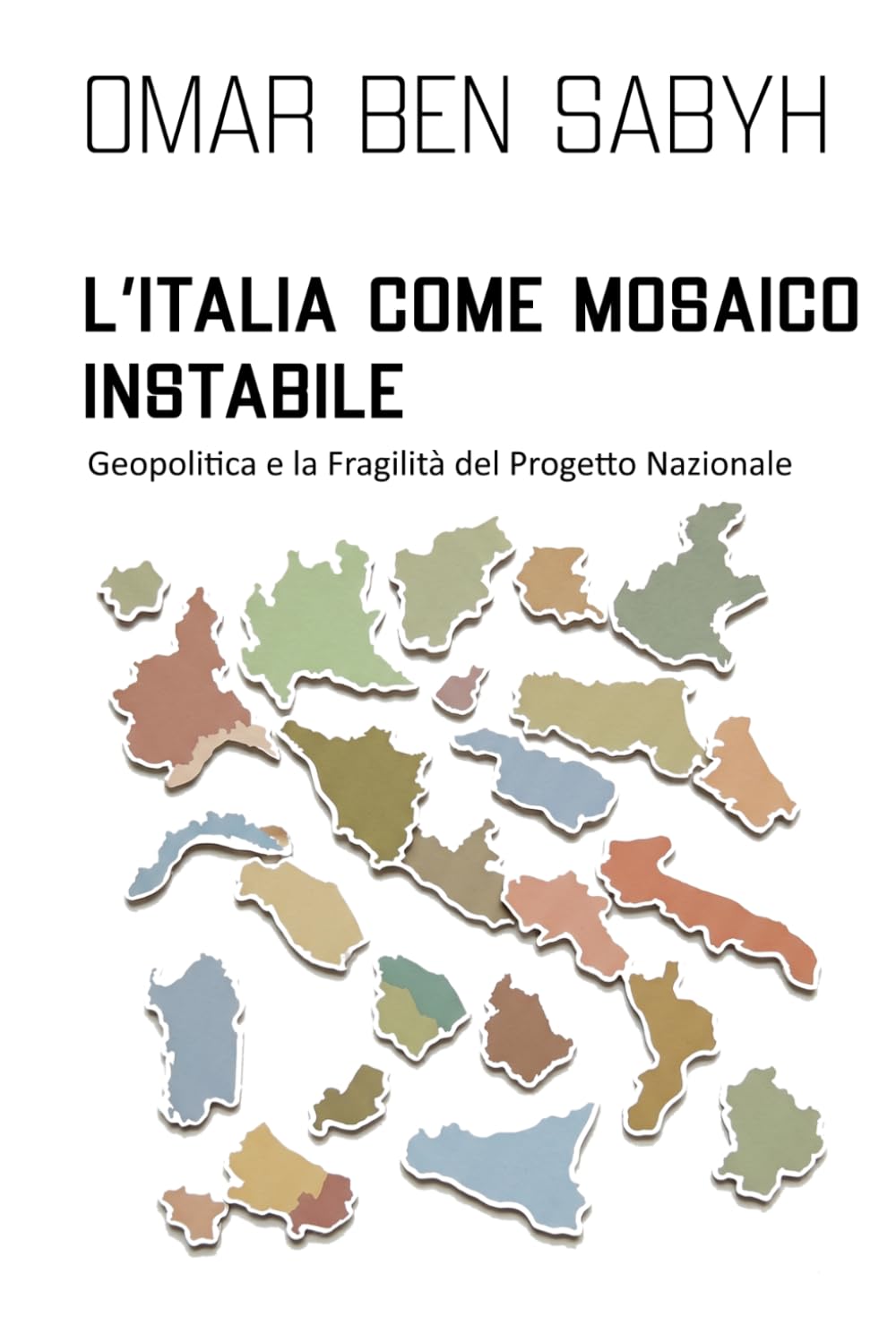 L’Italia come Mosaico Instabile: Geopolitica, Frammentazione e la Fragilità del Progetto Nazionale