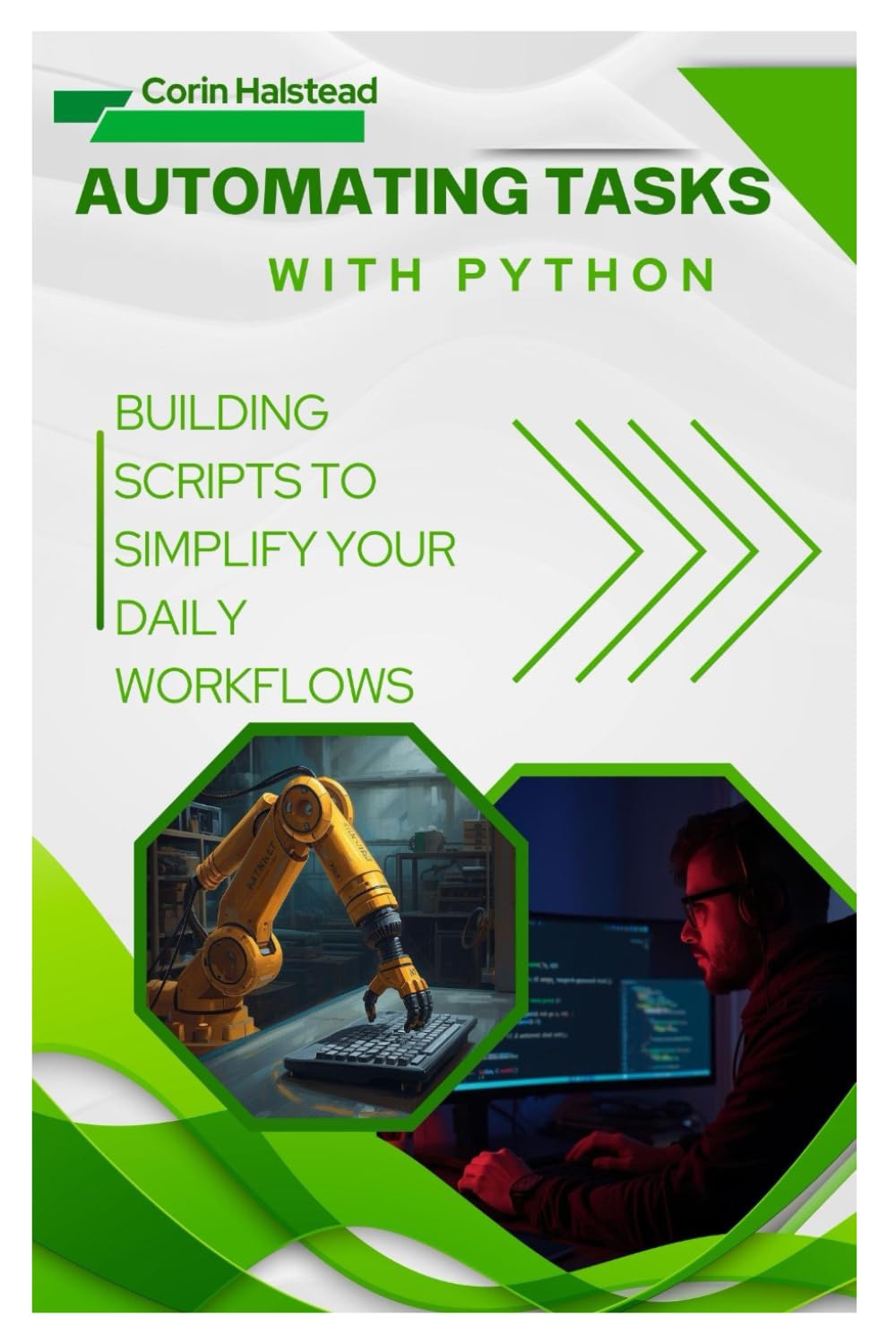 Automating Tasks with Python: Building Scripts to Simplify Your Daily Workflows