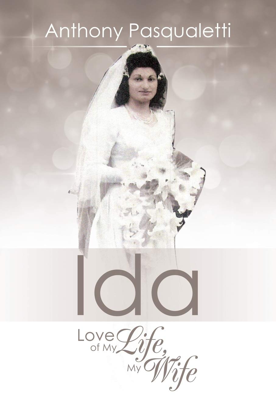 Ida: Love of My Life, My Wife