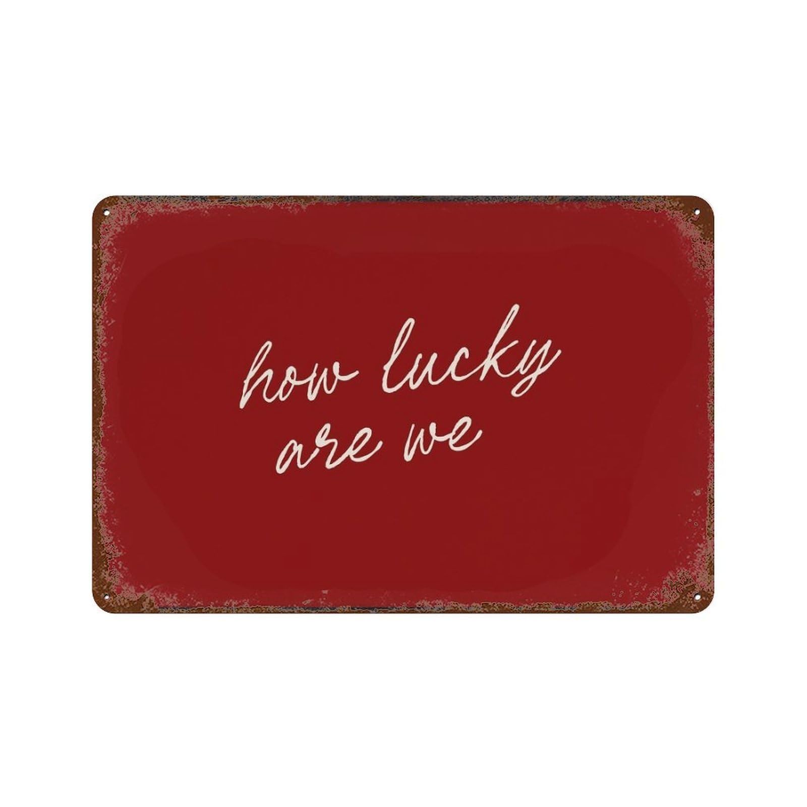 xiaoxiaoshen How Lucky Are We Quote Wall Art, Red Minimalist Handwritten Wall Decor Art Metal Tin Poster Modern Home Decor Art Home Bar Shop Decorations Vintage Sign 20x30cm