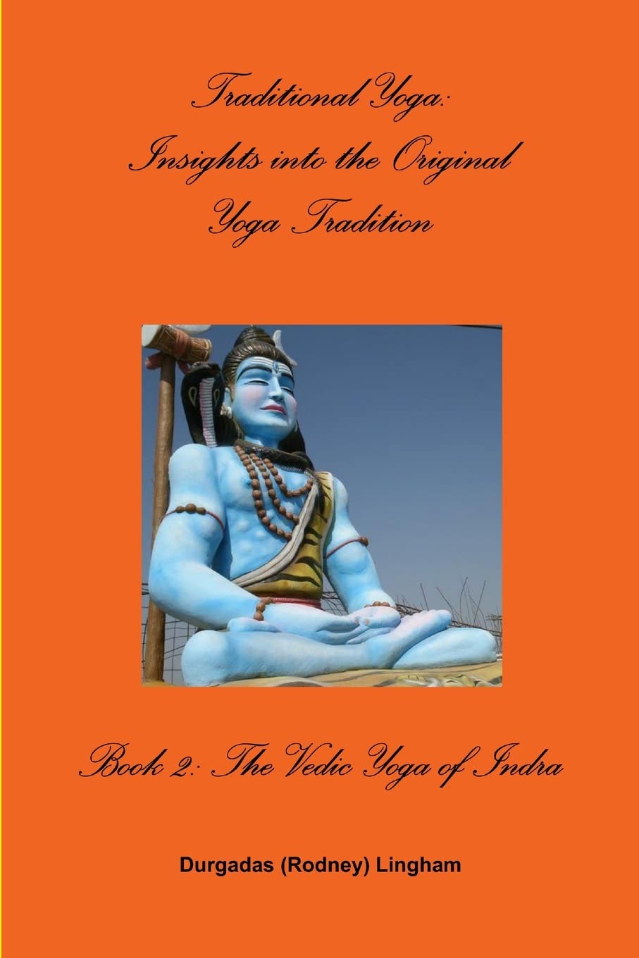 Traditional Yoga: Insights into the Original Yoga Tradition, Book 2:
