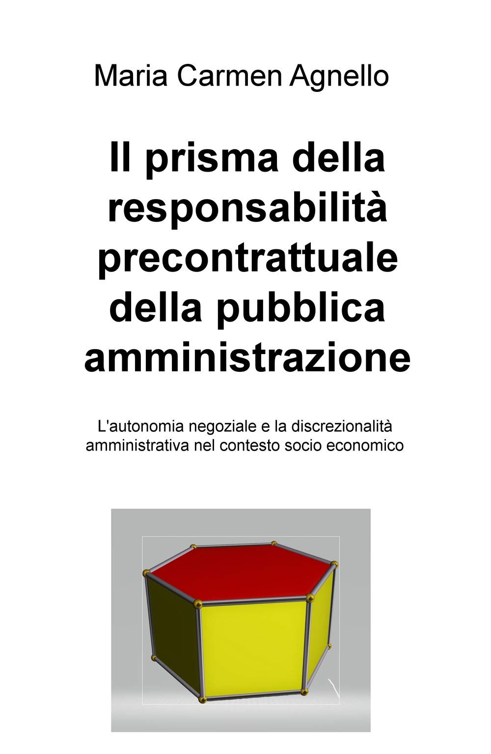 Il prisma della responsabilità precontrattuale della pubblica amministrazione