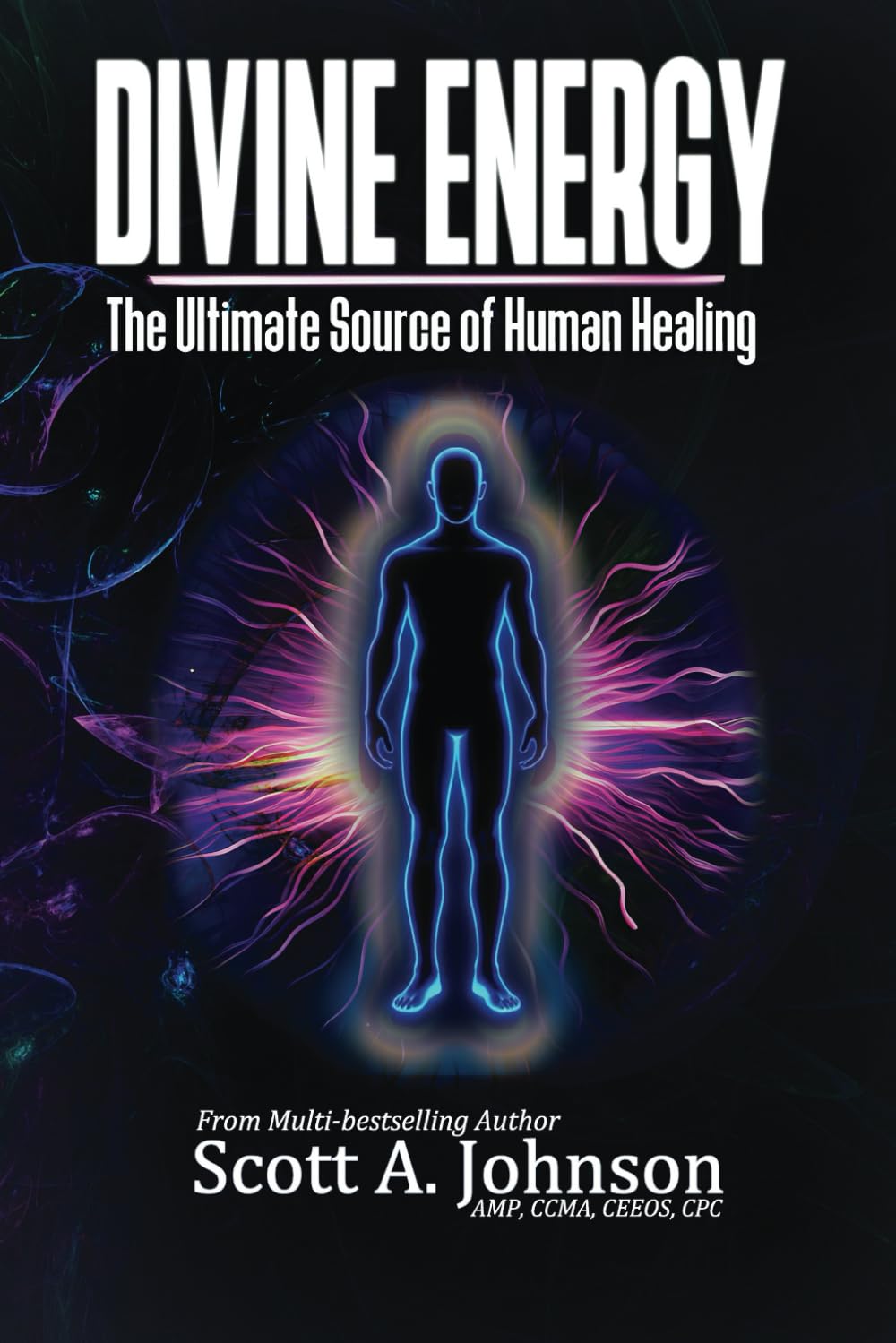 Divine Energy: The Ultimate Source of Human Healing