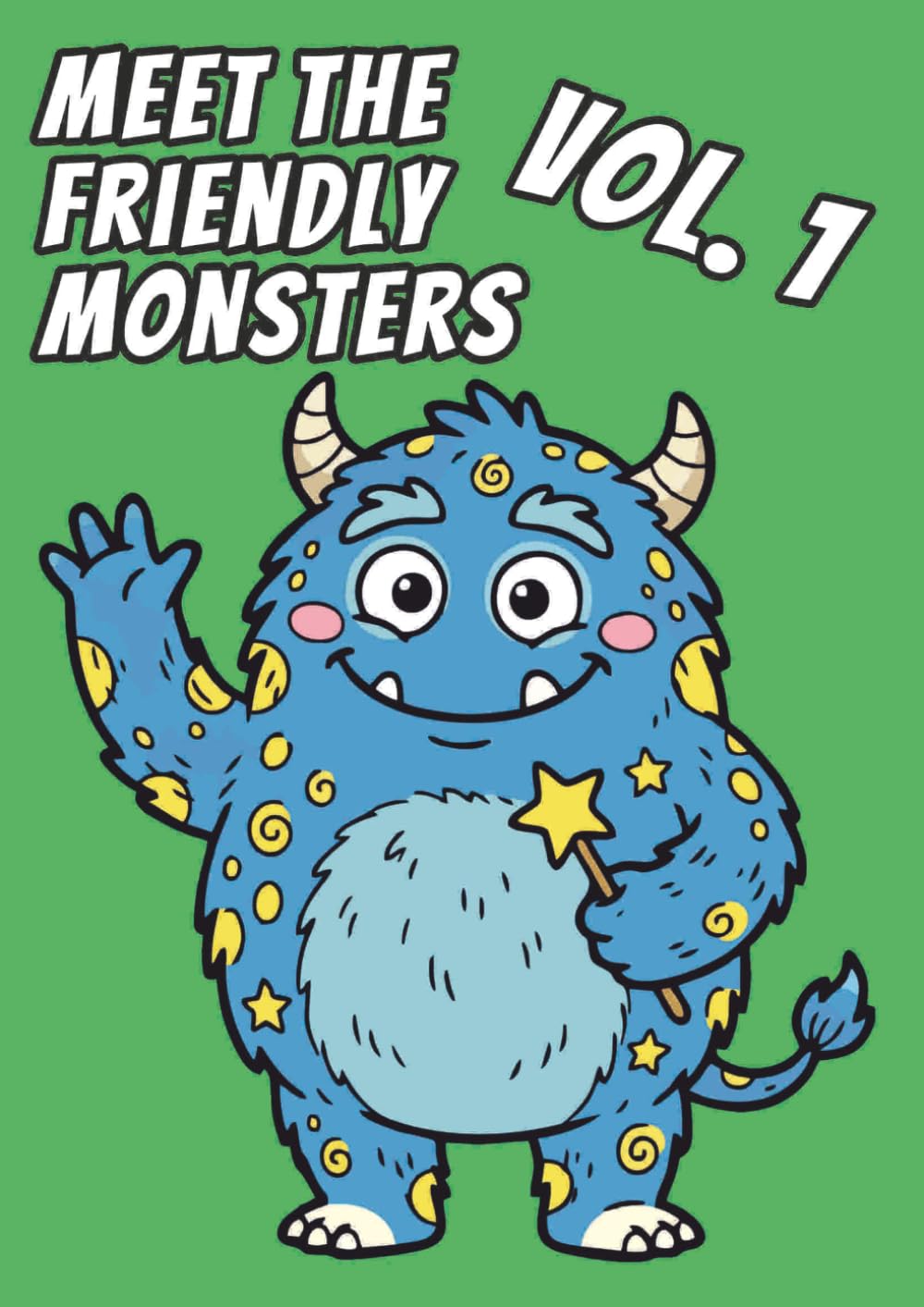 Hello! Meet the Friendly Monsters! Vol. 1: Coloring Book for Kids 4–7