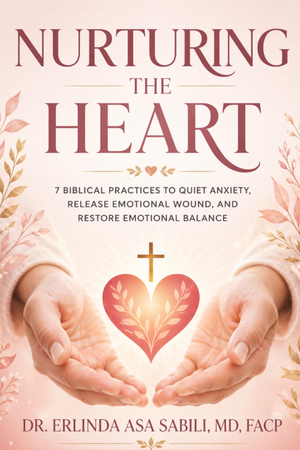 Nurturing the Heart: A Christian Guide to Forgiveness and Calming Inner Peace
