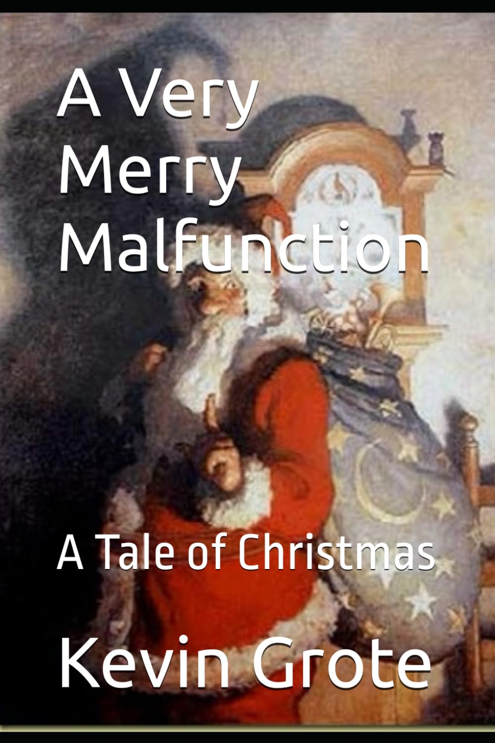 A Very Merry Malfunction: A Tale of Christmas