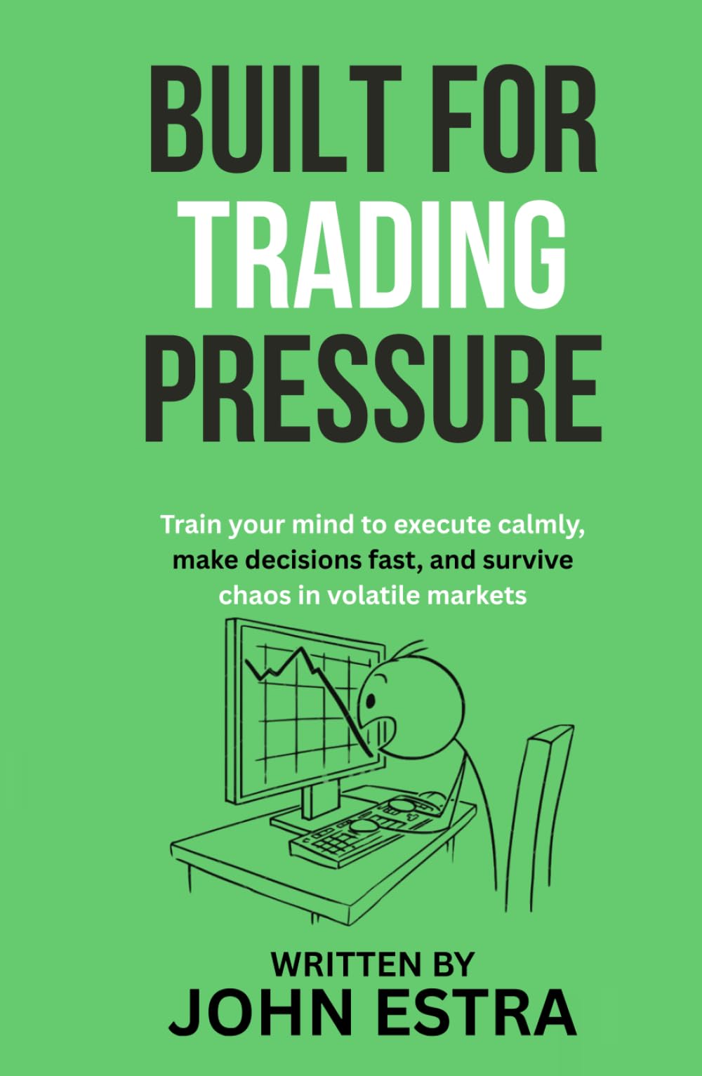 Built for Trading Pressure: Train your mind to execute calmly, make decisions fast, and survive chaos in volatile markets