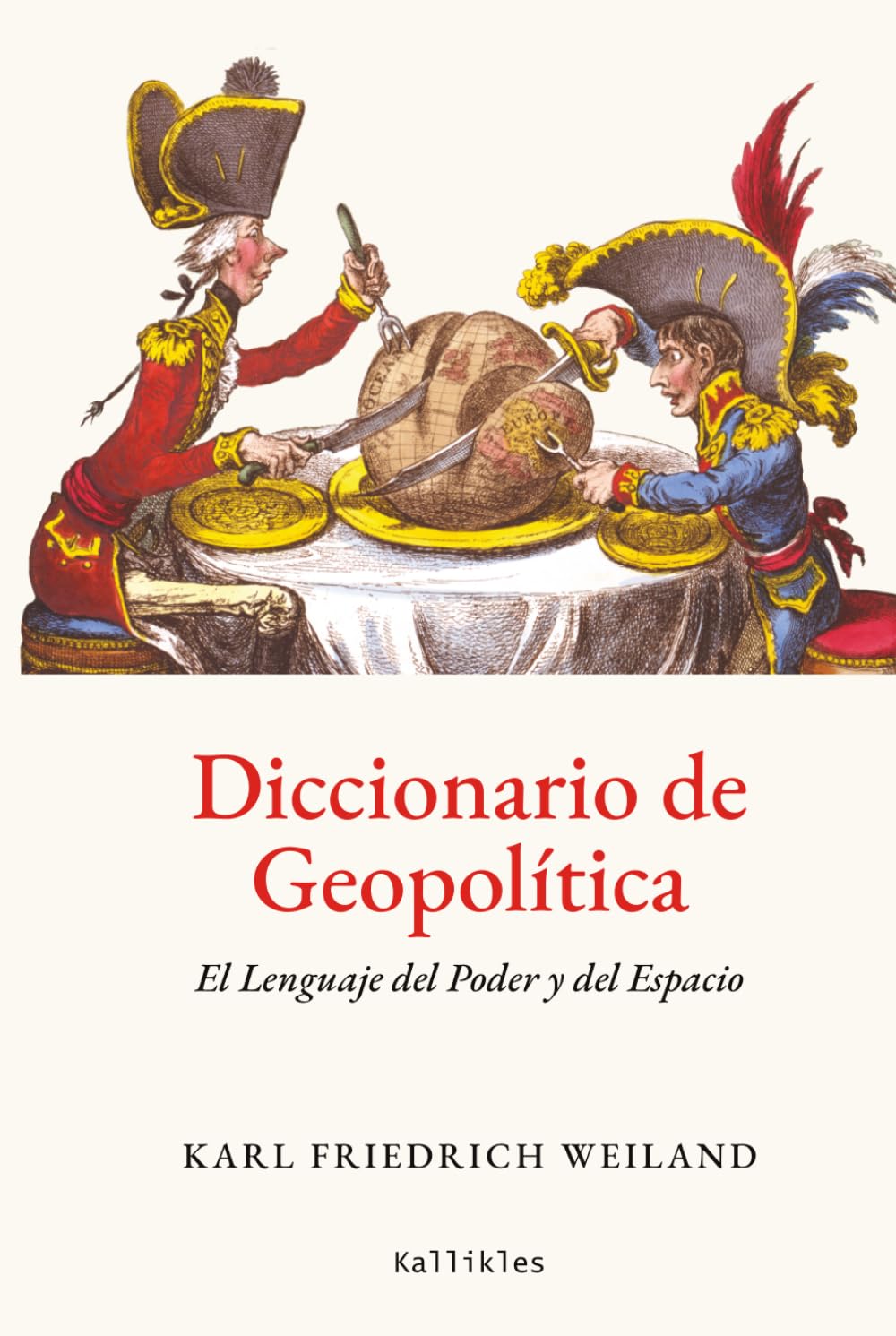 Diccionario de Geopolítica: El Lenguaje del Poder y del Espacio