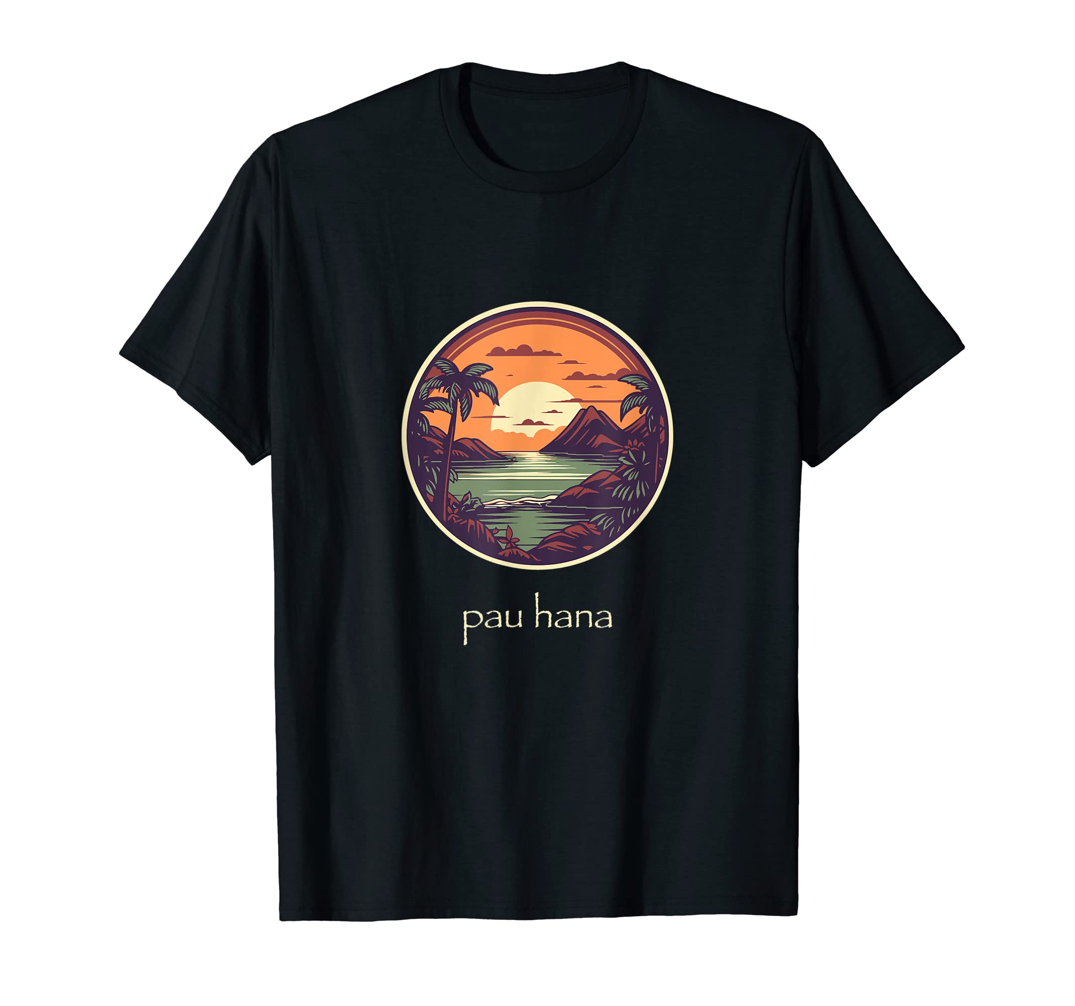 Hawaiian Language Pau Hana means Happy Hour T-Shirt