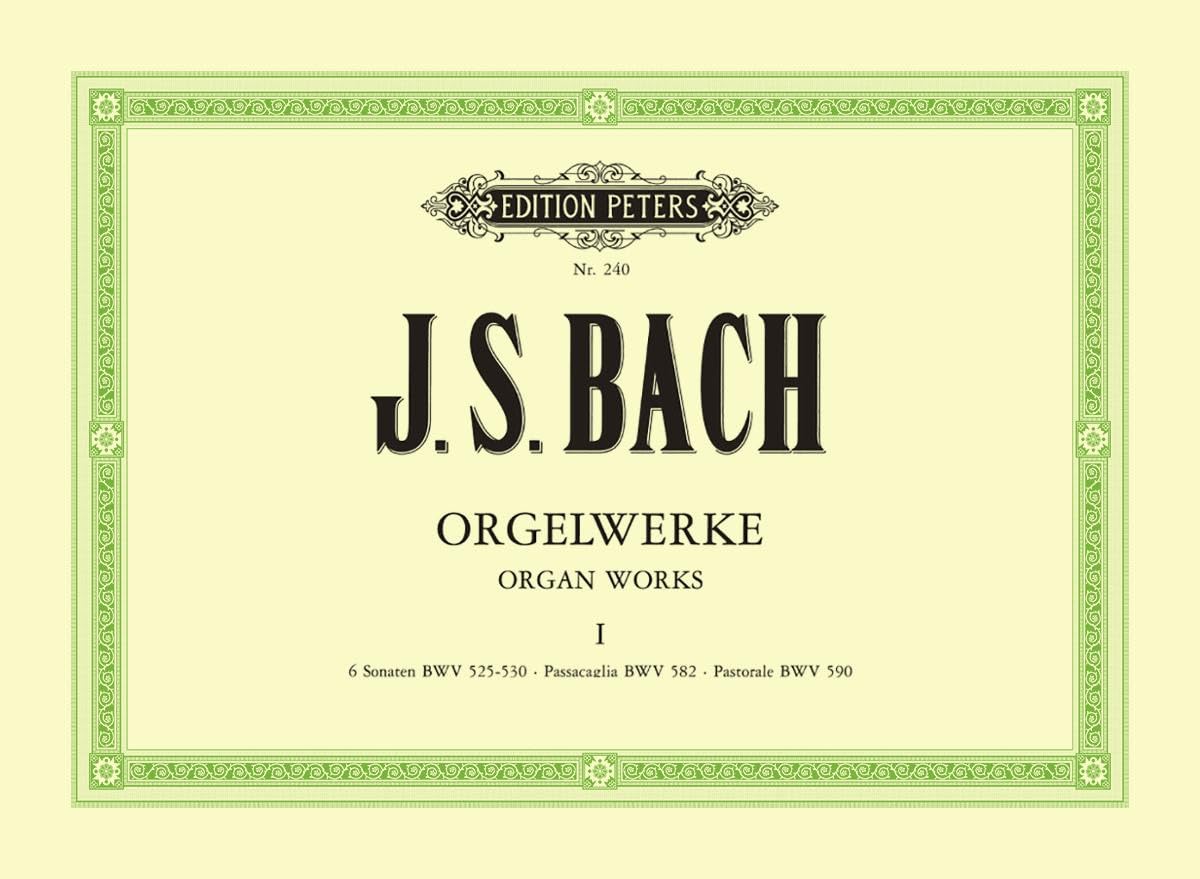 Bach: Complete Organ Works Vol.1 (EP240): 6 Sonaten BWV 525-530 · Passacaglia BWV 582 · Pastorale BWV 590
