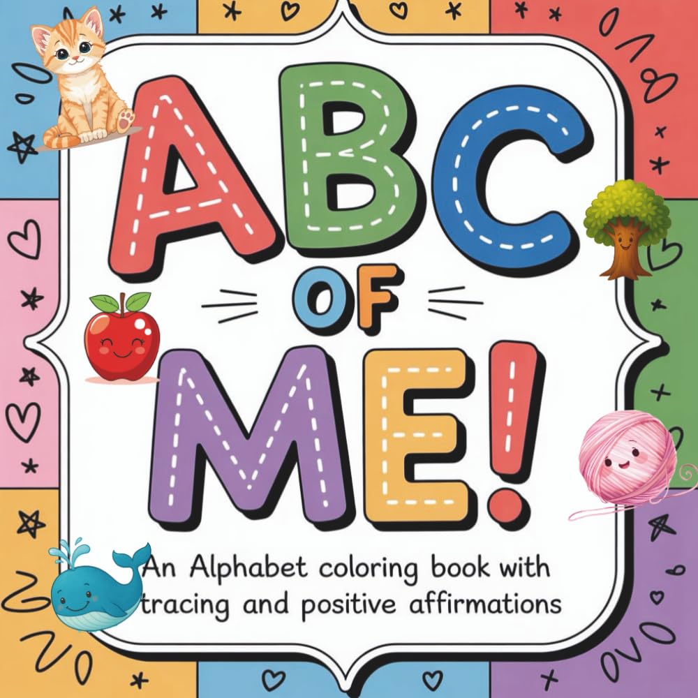 ABC of Me!: An Alphabet coloring book with tracing and positive affirmations