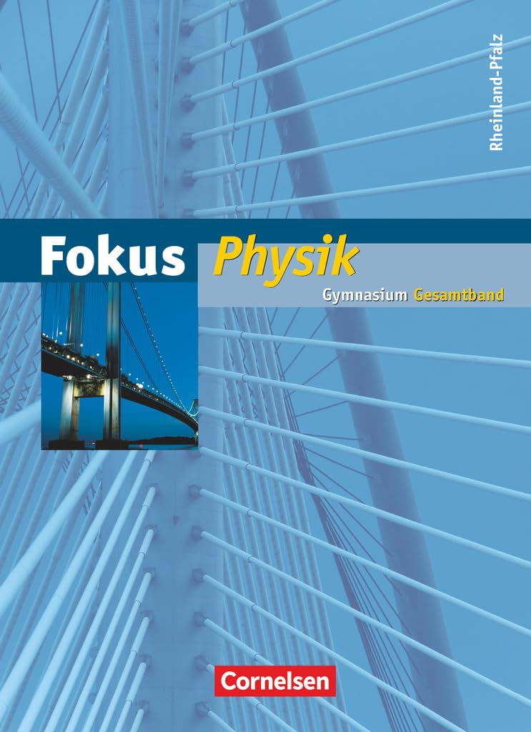 Fokus Physik - Gymnasium Rheinland-Pfalz - Gesamtband: Schulbuch