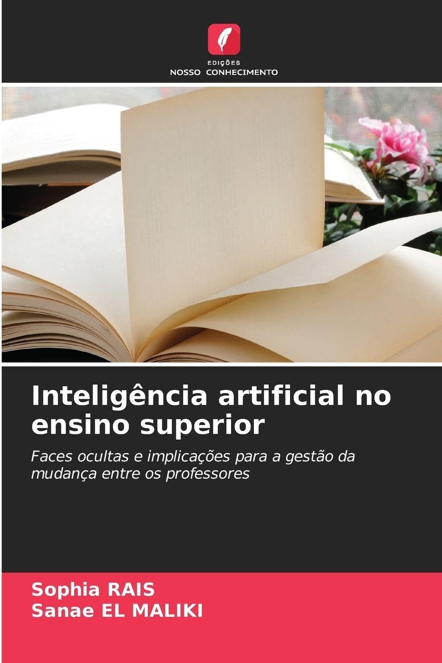 Inteligência artificial no ensino superior: Faces ocultas e implicações para a gestão da mudança entre os professores