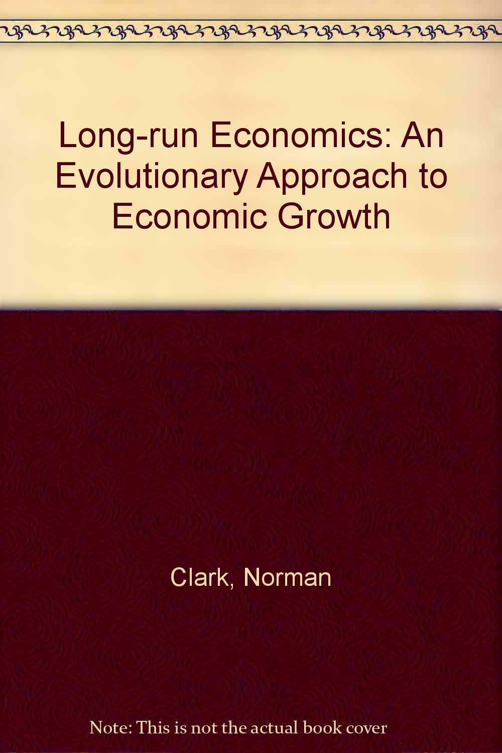 Buy Long-run Economics: An Evolutionary Approach to Economic Growth — BookShops.in