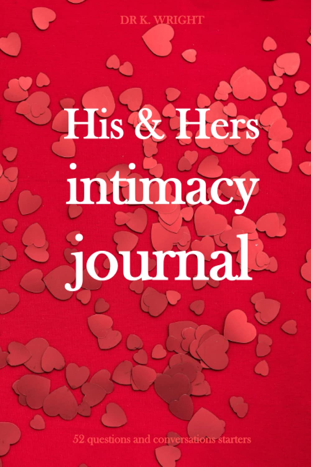 His and Hers Intimacy Journal: 52 questions and conversation starters