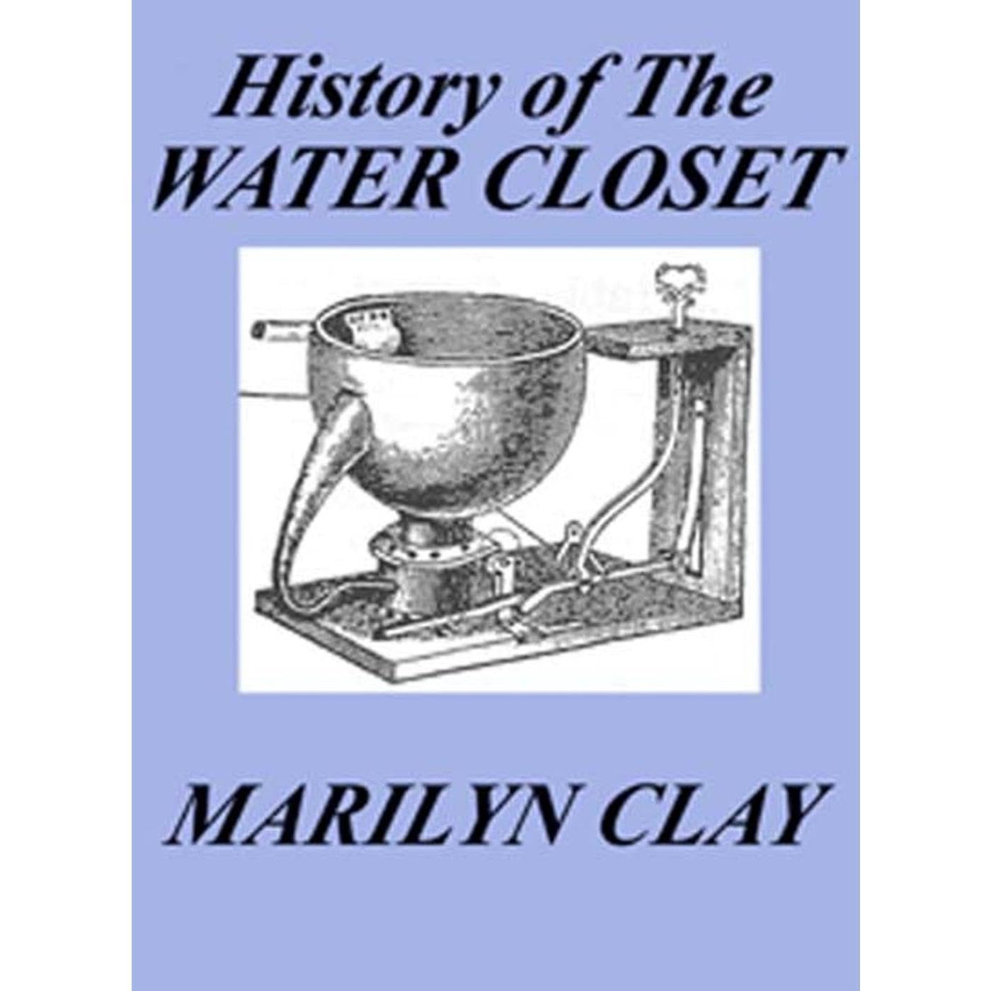 A History of The Water Closet