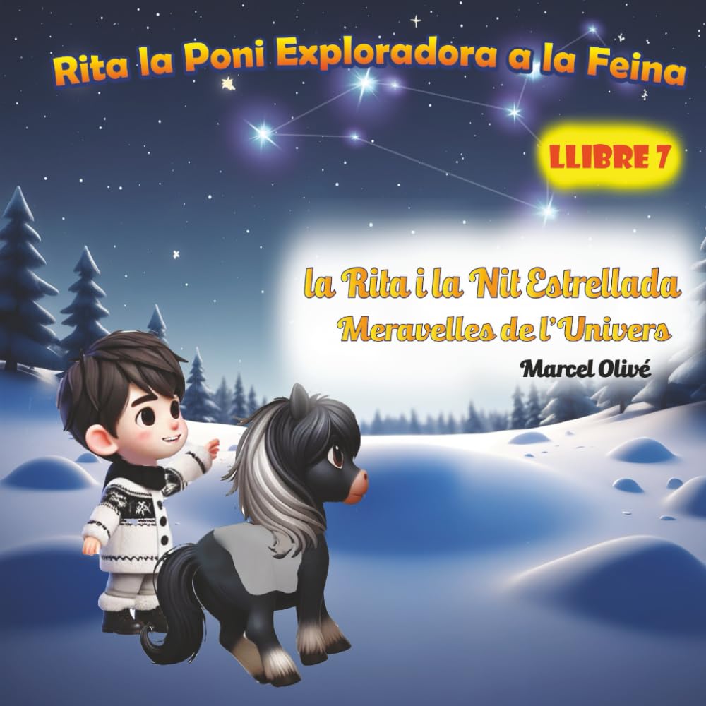 Rita l’Exploradora a la feina: la Rita i la Nit Estrellada: Meravelles de l'Univers (Rita la Poni Exploradora (En Català))