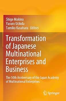Transformation of Japanese Multinational Enterprises and