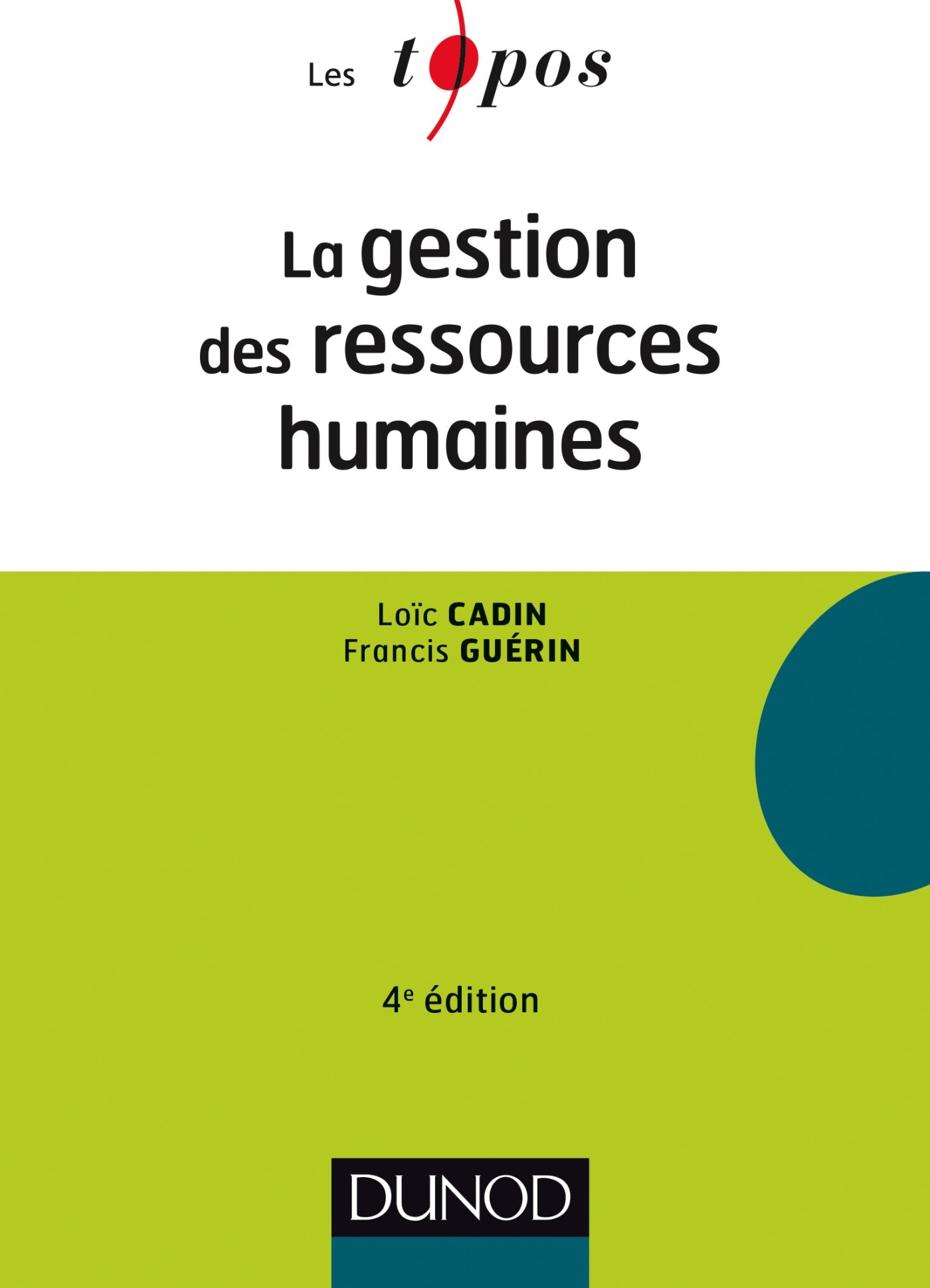 La gestion des ressources humaines - 4e éd (French Edition)