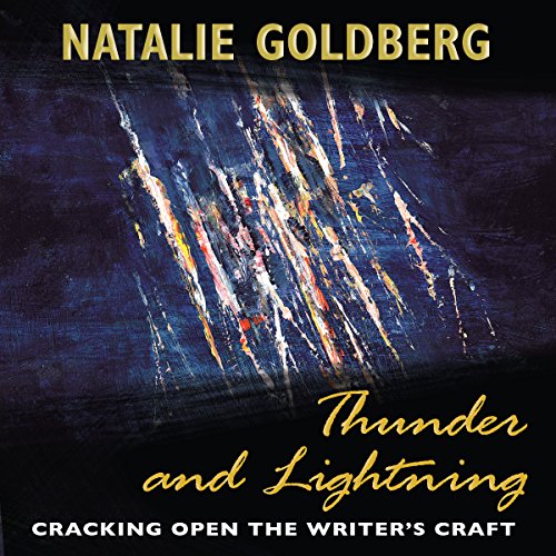 Thunder and Lightning: Cracking Open the Writer's Craft