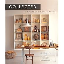 Collected Living with the Things You Love