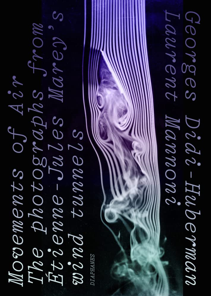 Movements of Air: The Photographs from Étienne-Jules Marey’s Wind Tunnels