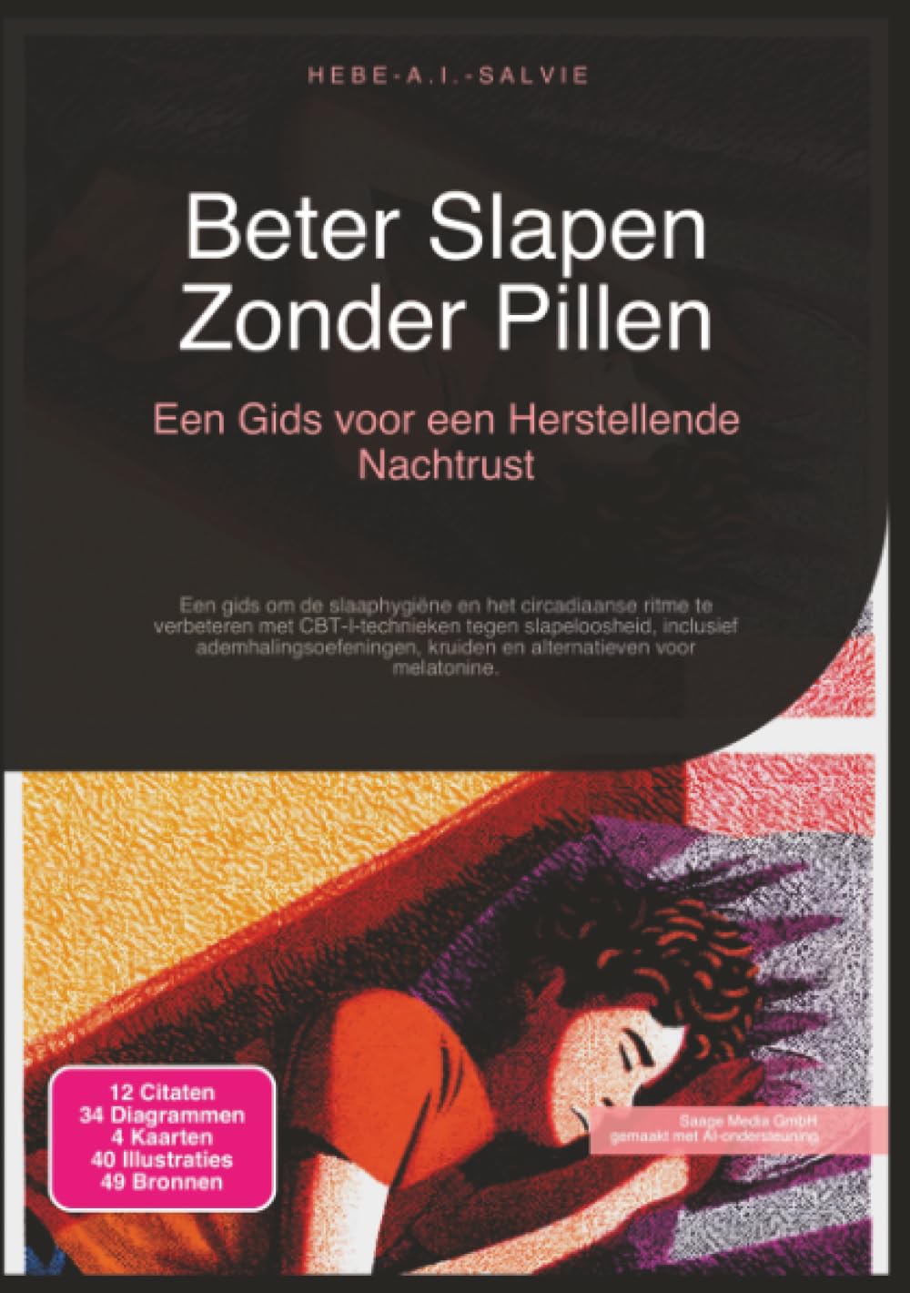 Beter Slapen Zonder Pillen: Een Gids voor een Herstellende Nachtrust (Slaap)