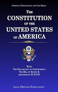 The Constitution of the United States of America: With the Declaration of Independence, the Bill of Rights & Amendments XI-XXVII