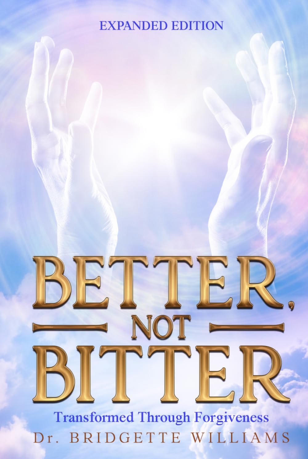 Better, Not Bitter: Transformed Through Forgiveness