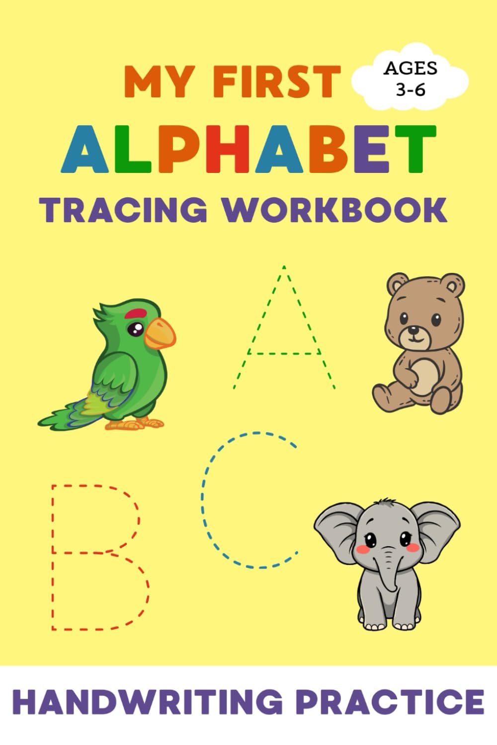 My First Alphabet. Tracing Workbook: Handwriting Practice