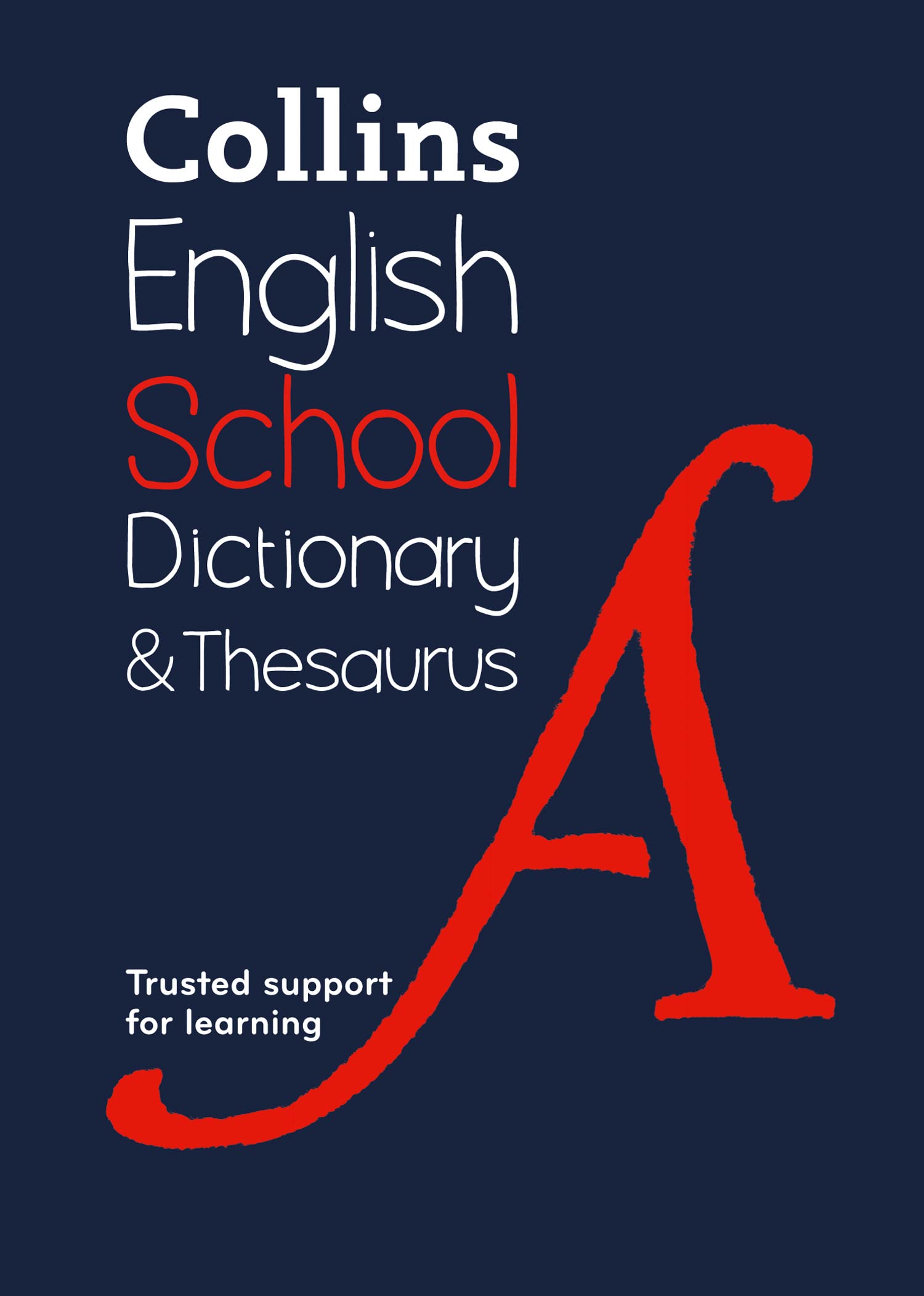 HarperCollins School Dictionary and Thesaurus: Trusted Support for Learning