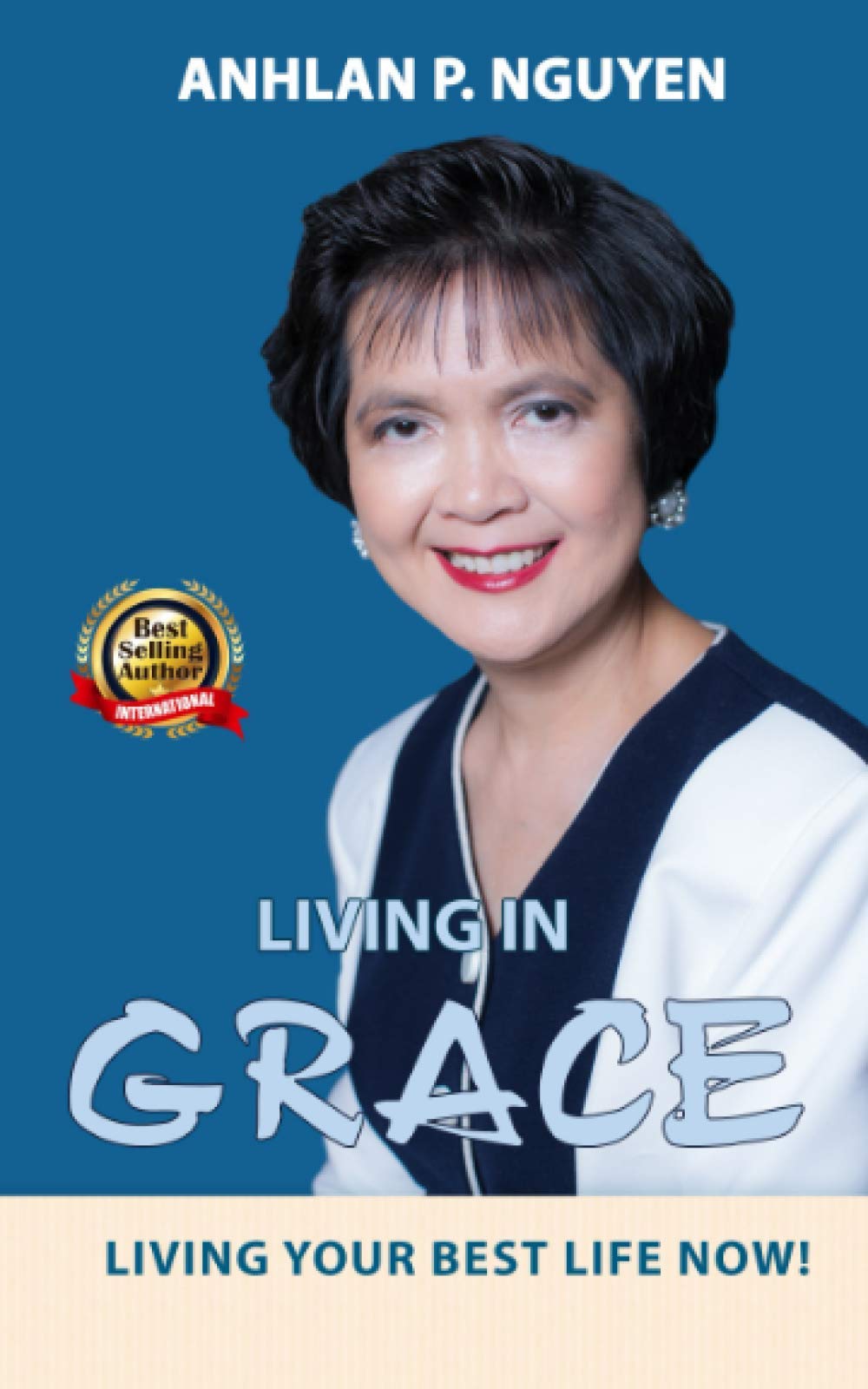 Living in GRACE: Living your BEST LIFE now!