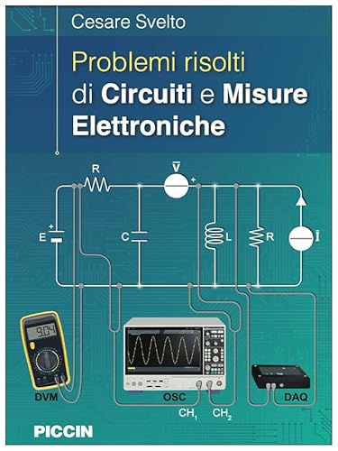 Problemi risolti di circuiti e misure elettroniche