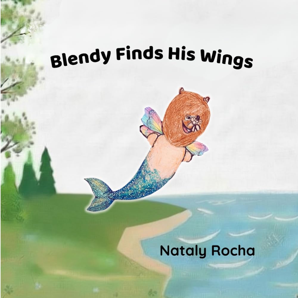 Blendy Finds His Wings: A Story of Courage, Magic, and Belonging