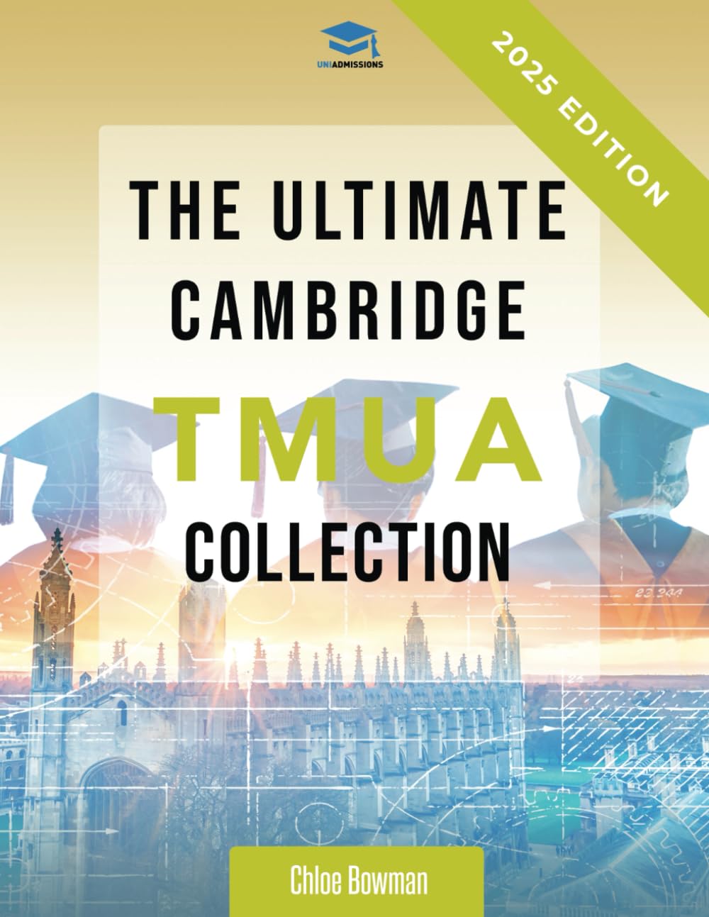 The Ultimate Cambridge TMUA Collection: Complete syllabus guide, practice questions, mock papers, and past paper solutions to help you master the Cambridge TMUA