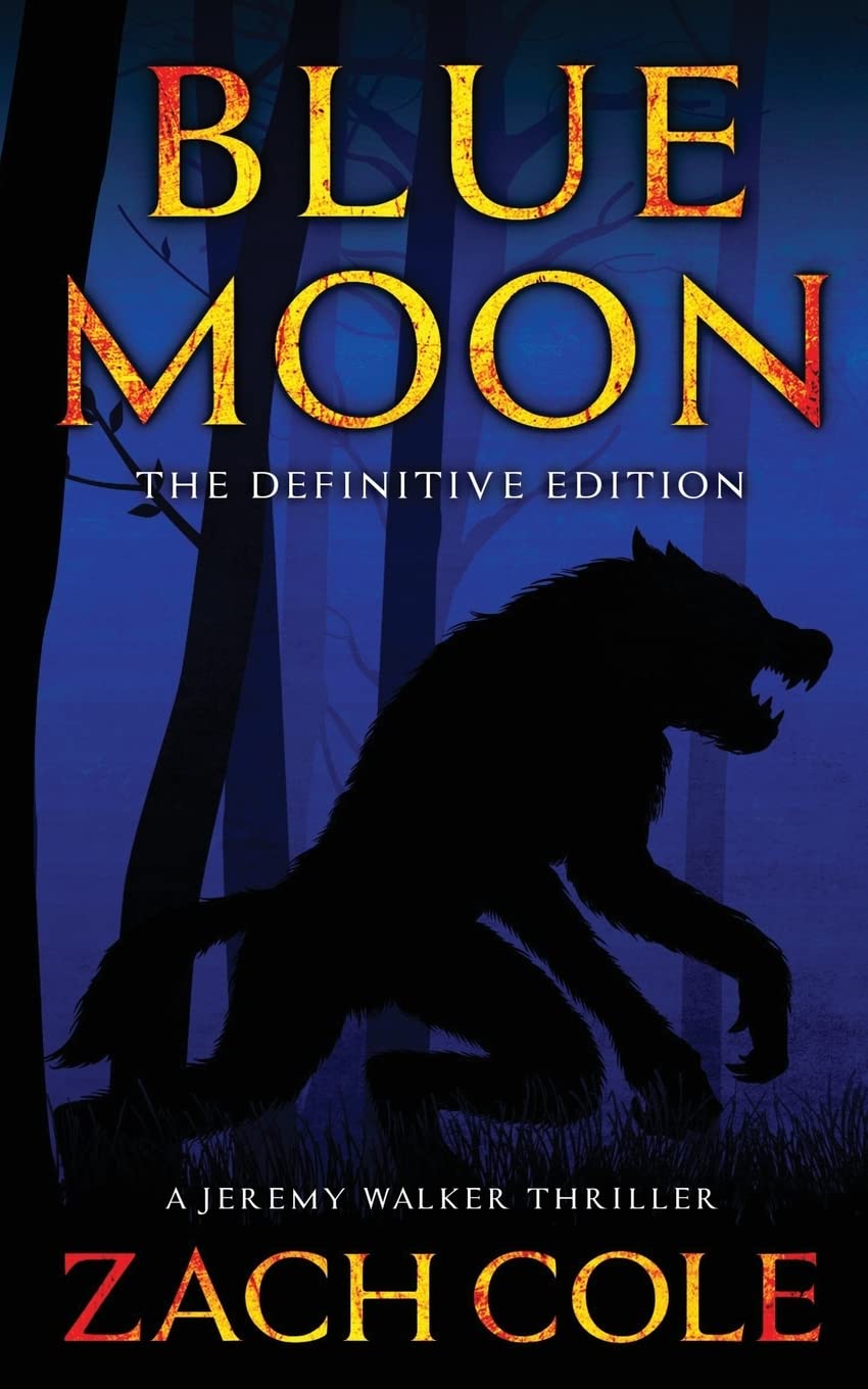 Blue Moon: A Jeremy Walker Thriller: Volume 1 (Blue Moon Saga)
