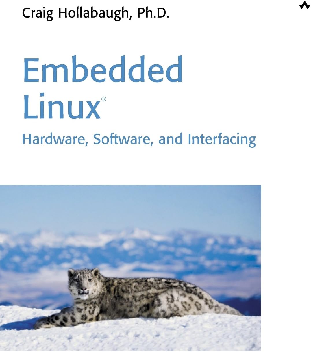 Embedded Linux: Hardware, Software, and Interfacing 1st Edition
