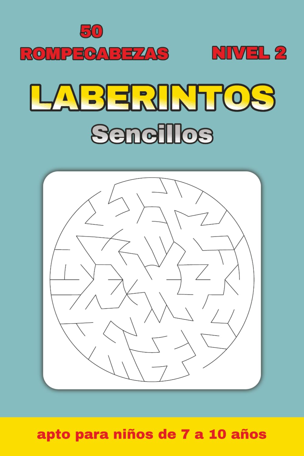 Laberintos Intermedios para Niños de 7 a 10 Años: 50 Laberintos Progresivos con Soluciones | Diseños Circulares y Hexagonales para Desarrollar la ... Simples para Niños de 7 a 10 Años)