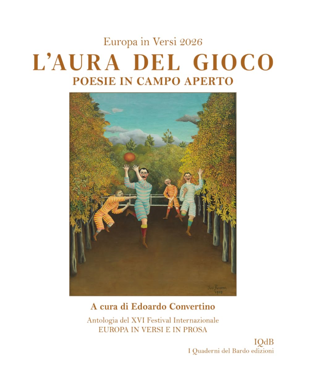 Antologia Europa in Versi 2026: L'aura del gioco: poesie in campo aperto (Scritture e Visioni a cura di Stefano Donno per iQdB edizioni)