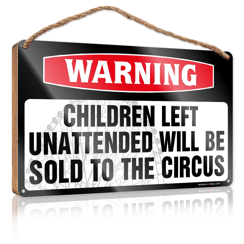 Spring Signs For Front Porch Warning Children Left Unattended Will Be Sold To Circus Wooden Sign Office Signs For Desk Funny Fall Porch Signs(23X35CM)
