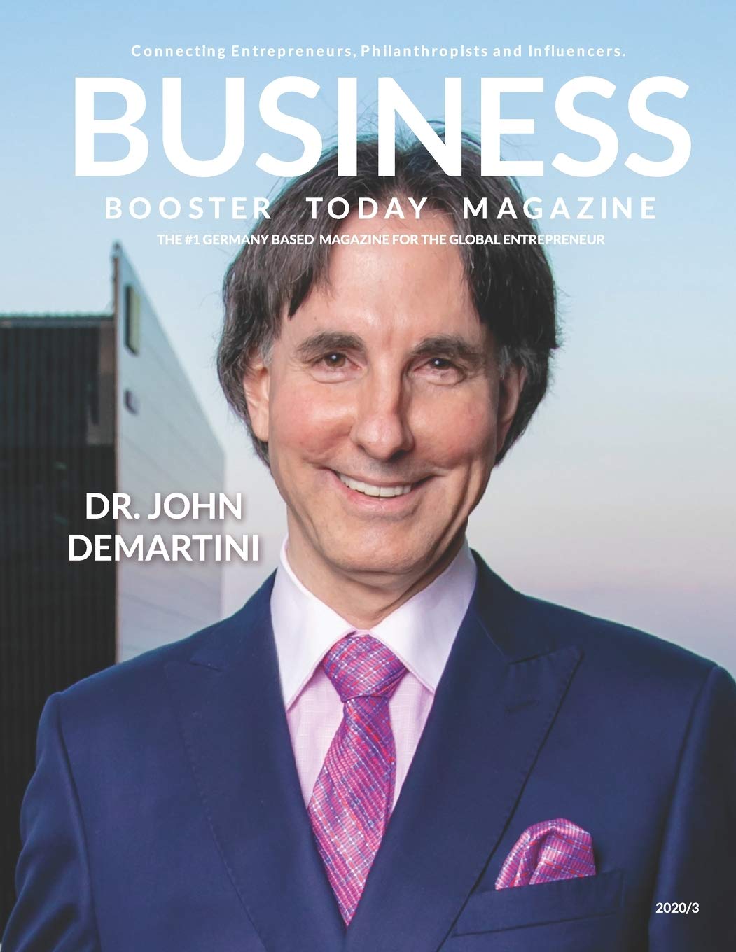 Business Booster Today Magazine: Interview with Dr. John Demartini (Business Booster Today Magazines)