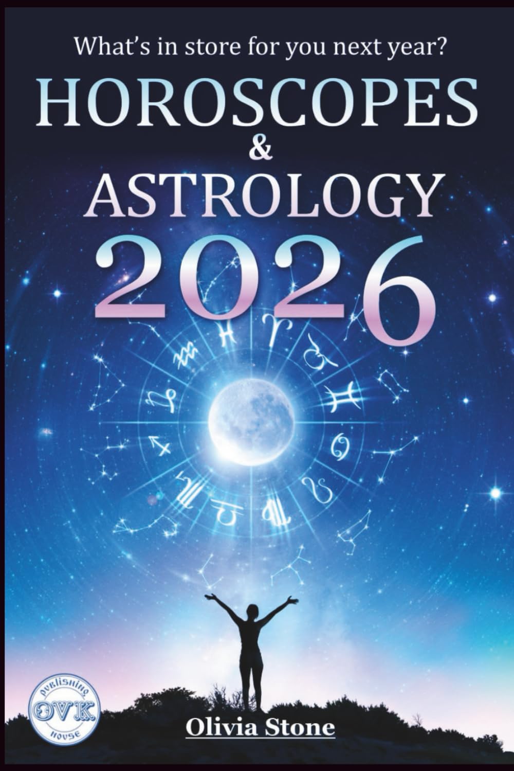 2026 Horoscopes & Astrology: What`s in store for you next year?