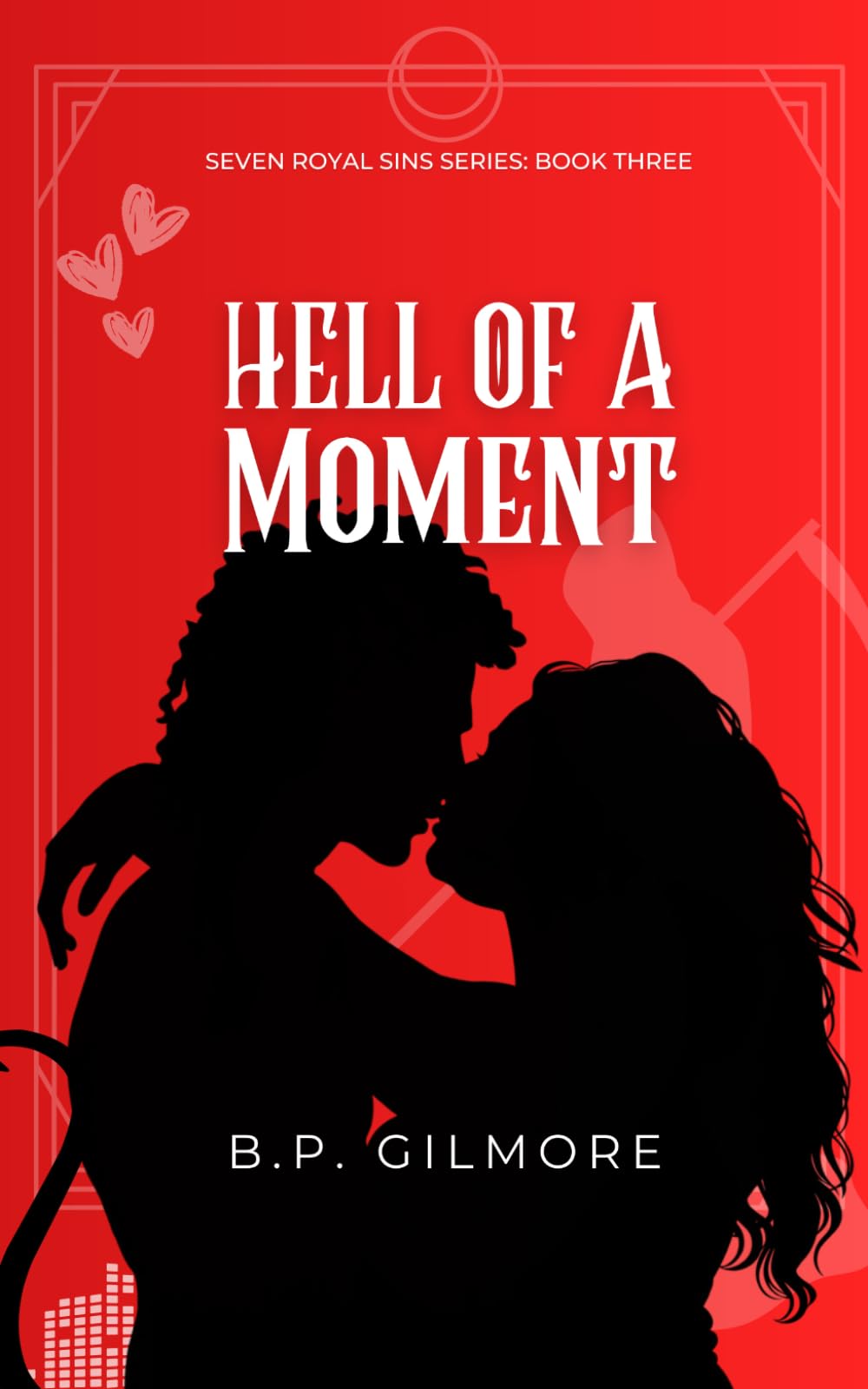 Hell of a Moment: A hellish marriage of convinience story (Seven Royal Sins)