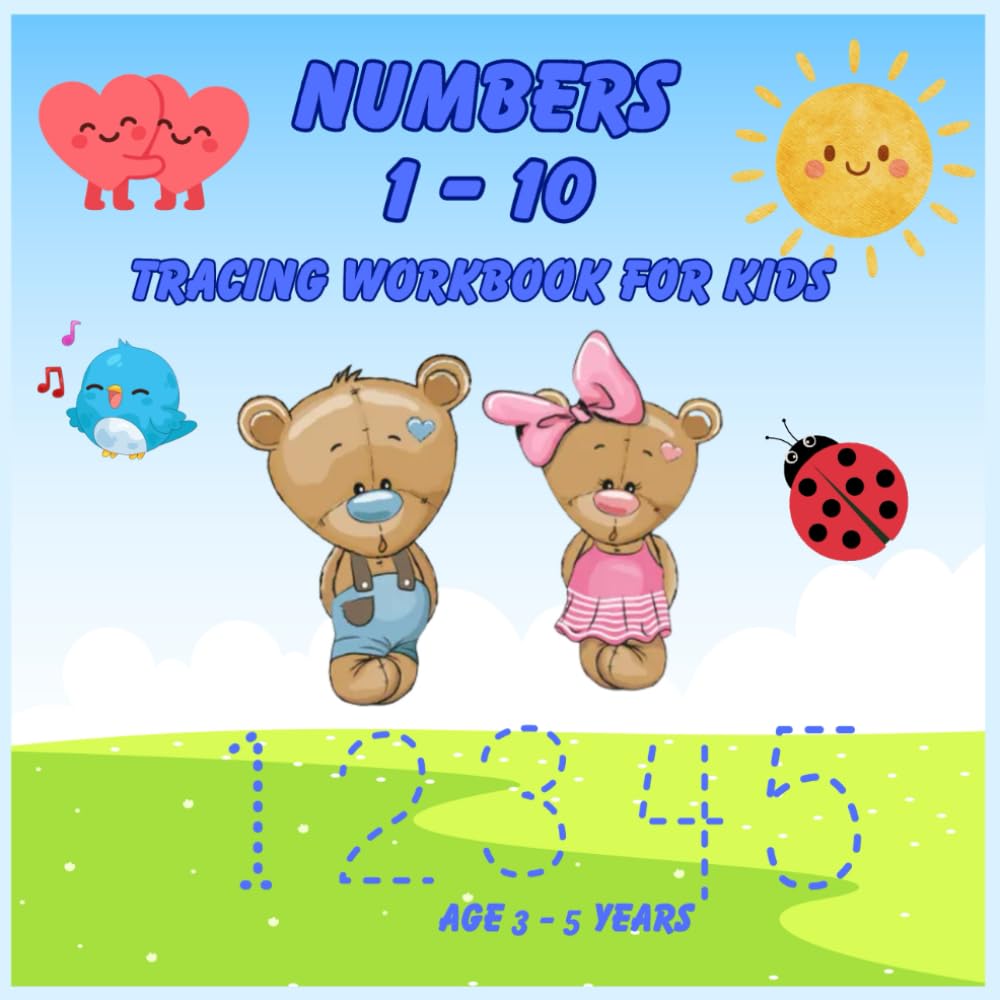 NUMBERS 1 - 10 TRACING WORKBOOK FOR KIDS: Trace Numbers & Count For Kindergarten Kids Ages 3 - 5 and Preschool
