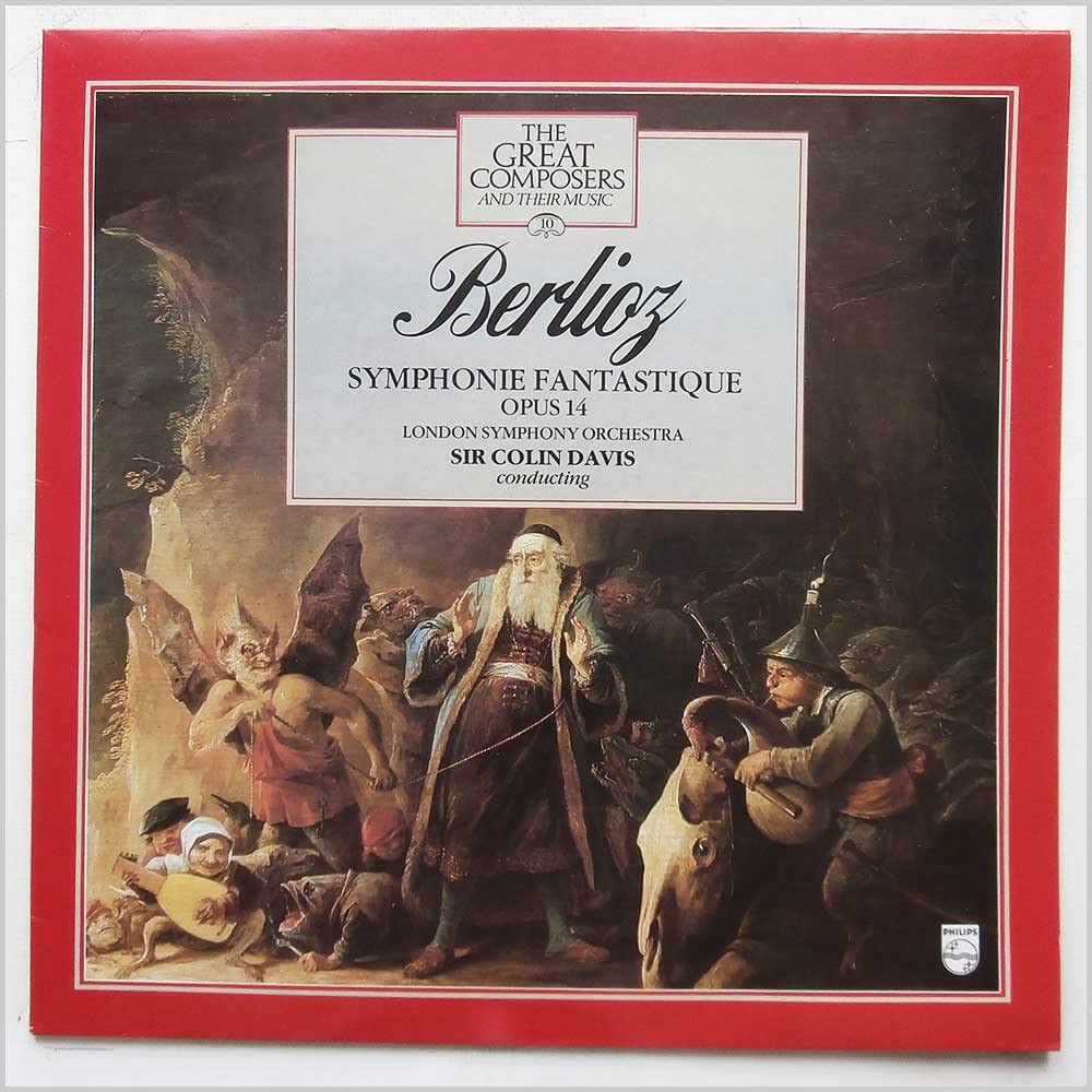 Symphonie Fantastique Opus 14 - Berlioz*, London Symphony Orchestra* Conducted By Sir Colin Davis LP