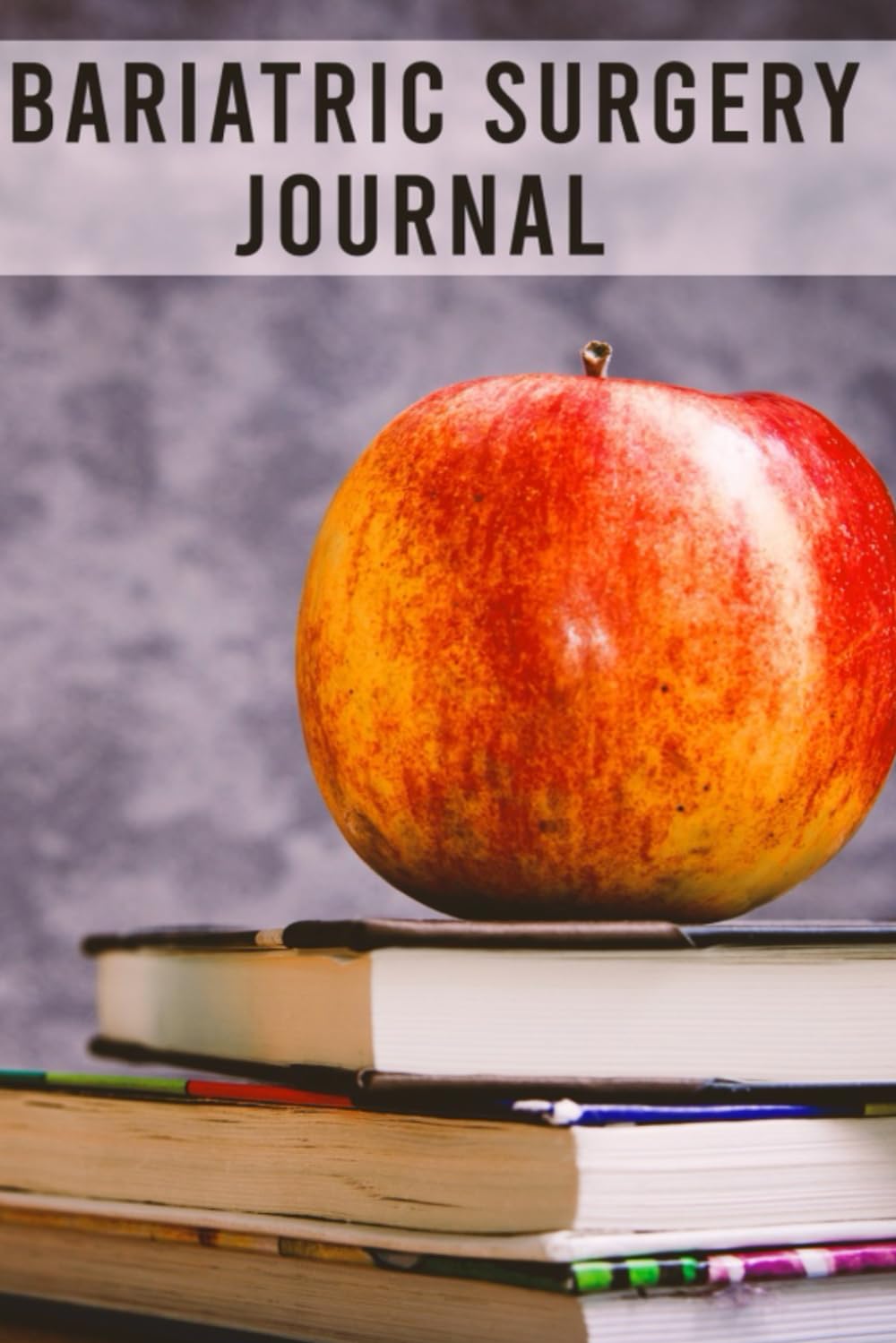Bariatric Surgery Journal: Bariatric Surgery Tracking Journal to Track your Daily Symptoms, Weight, Food and Mood with Inspirational Quotes and More. ... for people living with Bariatric Surgery