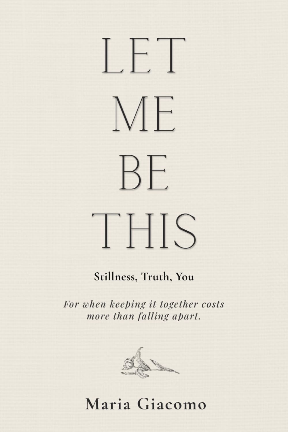 Let Me Be This: A Guided Journal for Burnout, Masking, and Reconnecting With Who You Are