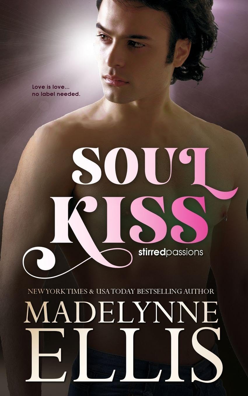 Soul Kiss: The Emotional Bodyguard Romance: 3 (Stirred Passions)