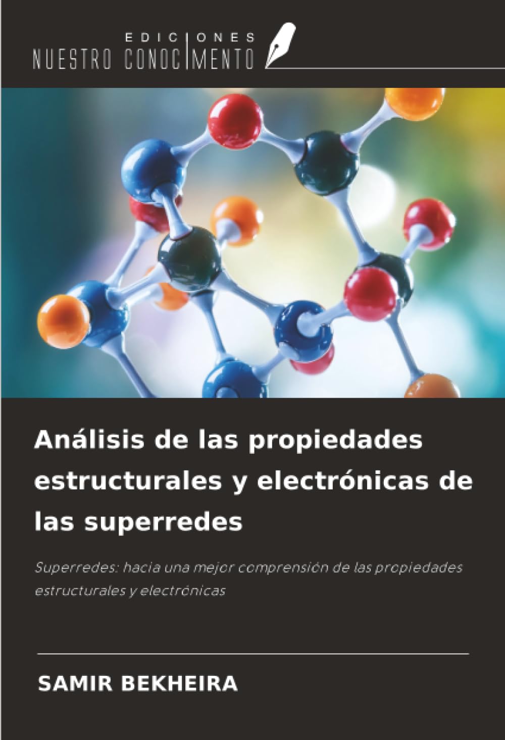 Análisis de las propiedades estructurales y electrónicas de las superredes: Superredes: hacia una mejor comprensión de las propiedades estructurales y electrónicas