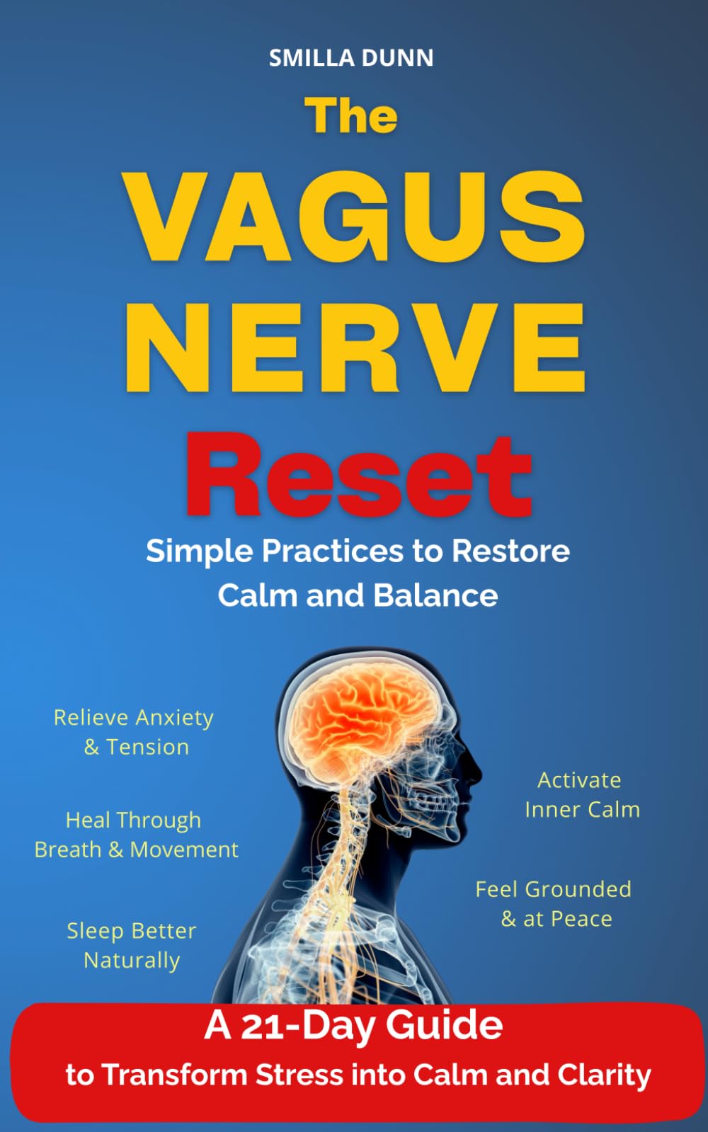 The Vagus Nerve Reset: Simple Practices to Restore Calm and Balance (The Natural Remedies Series)